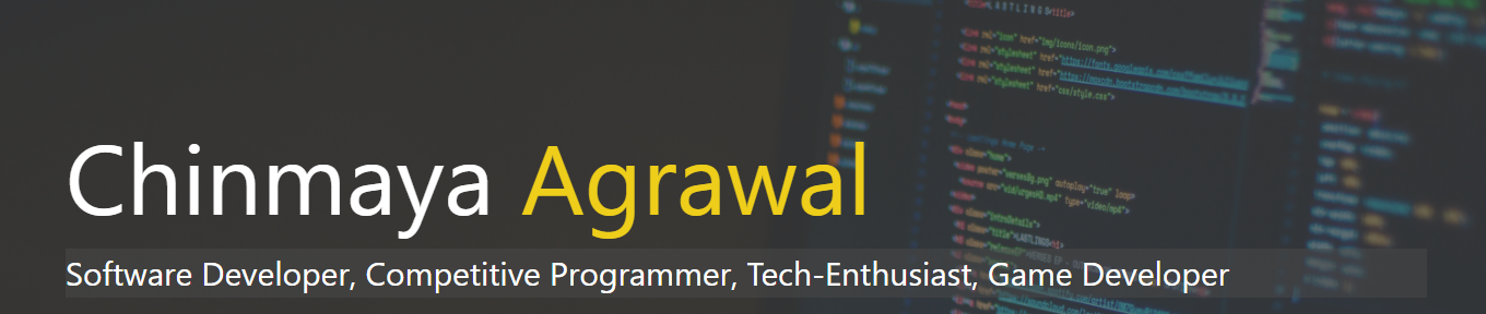 banner that says Chinmaya Agrawal - software developer, web developer and competitive programmer